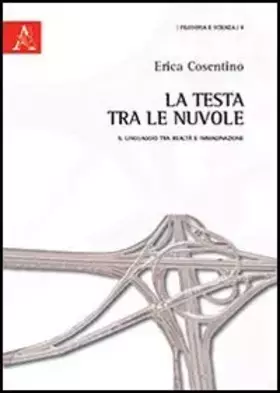 Couverture du produit · La testa tra le nuvole. Il linguaggio tra realtà e immaginazione