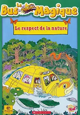 Couverture du produit · Le Bus Magique-Le Respect de la Nature