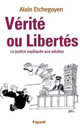 Couverture du produit · Vérité ou libertés. La justice expliquée aux adultes