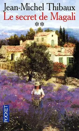 Couverture du produit · Le Secret de Magali, tome 2 : La Bastide blanche