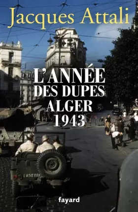 Couverture du produit · L'année des dupes Alger 1943