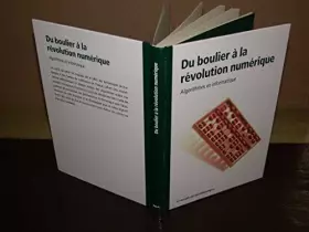 Couverture du produit · Du bouclier à la révolution numérique. Algorithmes et informatique.