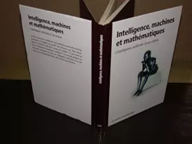 Couverture du produit · Intelligence, machines et mathématiques : l'intelligence artificielle et ses enjeux