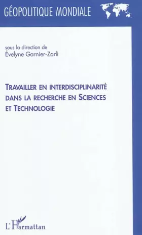 Couverture du produit · Travailler en interdisciplinarité dans la recherche en sciences et technologie