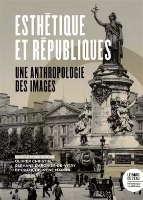 Couverture du produit · Esthétique des Républiques: Une anthropologie des images