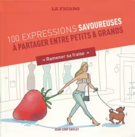 Couverture du produit · 100 expressions savoureuses à partager entre petits et grands