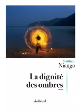 Couverture du produit · La Dignité des Ombres