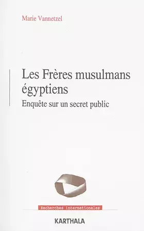 Couverture du produit · Les Freres Musulmans Egyptiens. Enquete Sur un Secret Public