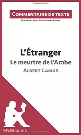 Couverture du produit · L'Étranger - Le meurtre de l'Arabe - Albert Camus (Commentaire de texte): Commentaire et Analyse de texte