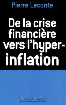 Couverture du produit · De la crise financière vers l'hyper-inflation : Comment vous protéger