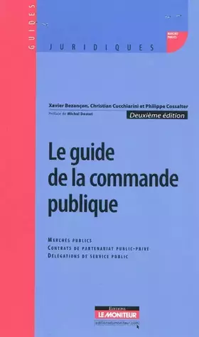 Couverture du produit · Guide de la commande publique : Marchés publics, Contrats de partenariat public-privé, délégations de service public