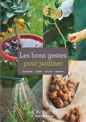 Couverture du produit · Les bons gestes pour jardiner