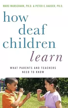 Couverture du produit · How Deaf Children Learn: What Parents and Teachers Need to Know (Perspectives on Deafness)