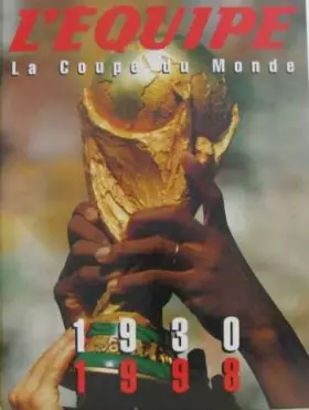 Couverture du produit · L'EQUIPE, LA COUPE DU MONDE 1930-1998. Coffret 2 volumes