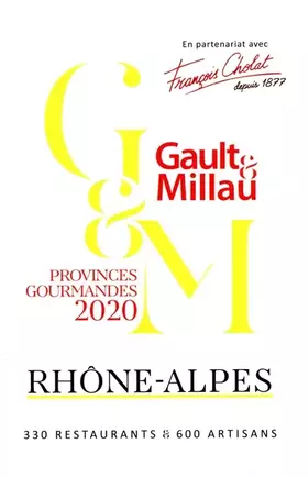 Couverture du produit · PROVINCES GOURMANDES 2020 RHÔNE-ALPES: 330 restaurants et 600 artisans