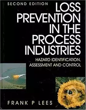 Couverture du produit · Loss Prevention, Second Edition: Hazard Idenitification, Assessment and Control