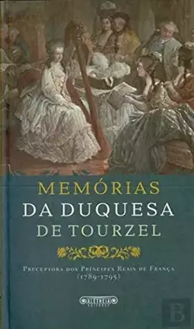 Couverture du produit · Memórias da Duquesa de Tourzel (Portuguese Edition)