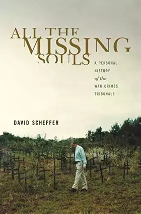 Couverture du produit · All the Missing Souls – A Personal History of the War Crimes Tribunals