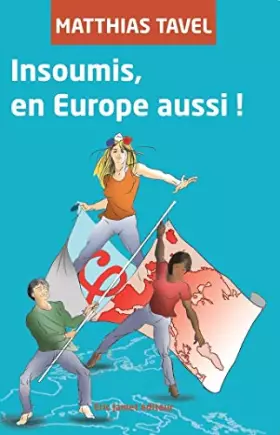 Couverture du produit · Insoumis, en Europe aussi !