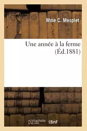 Couverture du produit · Une année à la ferme, (Éd.1881)