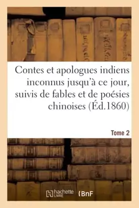 Couverture du produit · Contes et apologues indiens inconnus jusqu'à ce jour. Tome 2