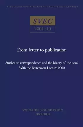 Couverture du produit · From Letter to Publication: studies on correspondence and the history of the book, with the Besterman Lecture 2000 (Oxford Univ