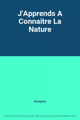 Couverture du produit · J'Apprends A Connaitre La Nature