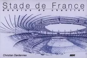 Couverture du produit · Stade de France: Dessins de chantier