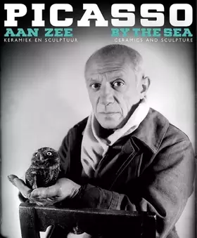 Couverture du produit · Picasso aan Zee / by the beach: keramiek en sculptuur / ceramics and sculpture