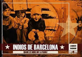 Couverture du produit · Indios de Barcelona: Quand les murs ont la parole