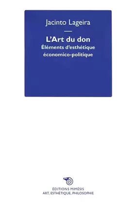 Couverture du produit · L'art du don. Éléments d'esthétique économico-politique