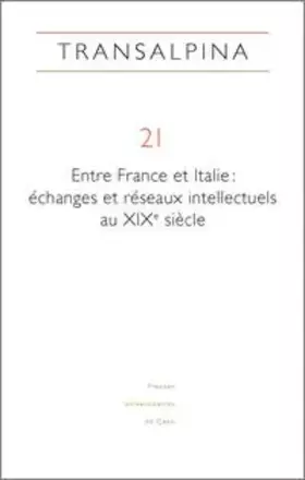 Couverture du produit · Transalpina N 21/2018. Entre France et Italie : Échanges et Reseaux