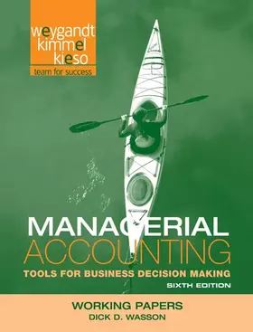 Couverture du produit · Working Papers to accompany Managerial Accounting: Tools for Business Decision Making, 6e