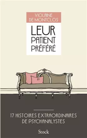 Couverture du produit · Leur patient préféré: 17 histoires extraordinaires de psychanalystes