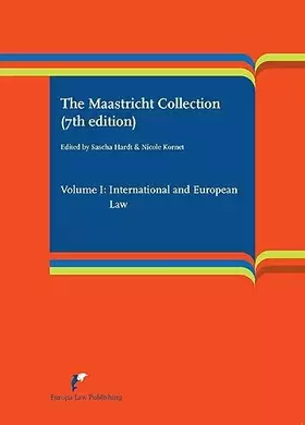 Couverture du produit · The Maastricht Collection (7th edition): Volume I: International and European Law