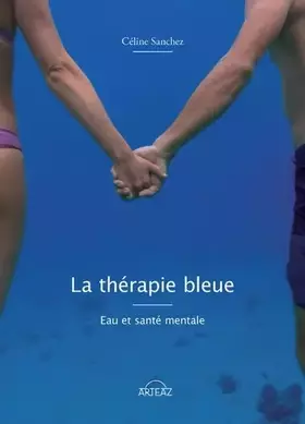 Couverture du produit · La thérapie bleue : Eau et santé mentale
