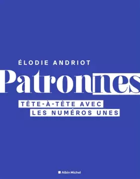 Couverture du produit · Patronnes: Tête-à-tête avec les numéros unes