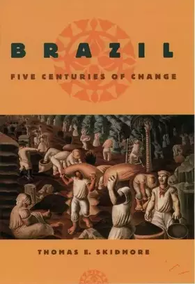 Couverture du produit · Brazil: Five Centuries of Change (Latin American Histories)