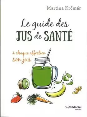 Couverture du produit · Le guide des jus de santé