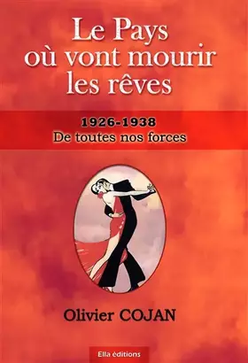 Couverture du produit · Le Pays Ou Vont Mourir les Reves, de Toutes Nos Forces