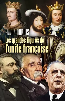 Couverture du produit · Les grandes figures de l'unité française