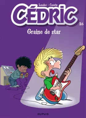 Couverture du produit · Cédric - tome 26 - Graine de star