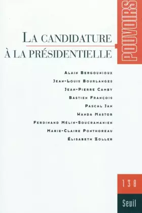 Couverture du produit · Pouvoirs, N° 138 : La candidature à la présidentielle