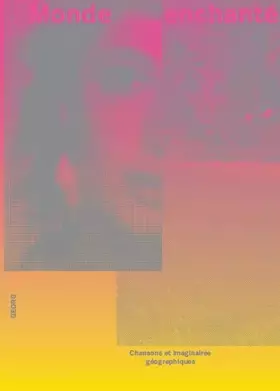 Couverture du produit · Monde enchanté : Chansons et imaginaires géographiques