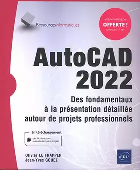 Couverture du produit · AutoCAD 2022 - Des fondamentaux à la présentation détaillée autour de projets professionnels
