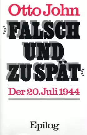Couverture du produit · Falsch und zu spät: Der 20. Juli 1944
