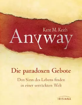 Couverture du produit · Anyway: Die paradoxen Gebote - Den Sinn des Lebens finden in einer verrückten Welt