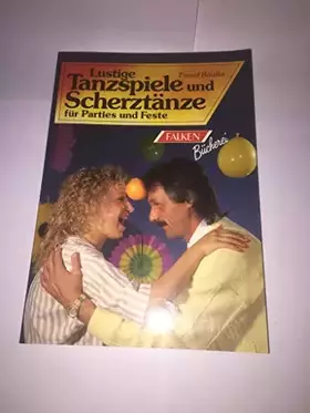 Couverture du produit · Lustige Tanzspiele und Scherztänze : für Parties und Feste.