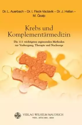 Couverture du produit · Krebs und Komplementärmedizin: Die 111 wichtigsten ergänzenden Methoden zur Vorbeugung, Therapie und Nachsorge aus der Sicht de
