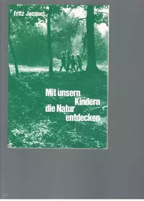 Couverture du produit · Mit unsern Kindern die Natur entdecken